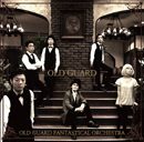 OLD GUARD FANTASTICAL ORCHESTRA